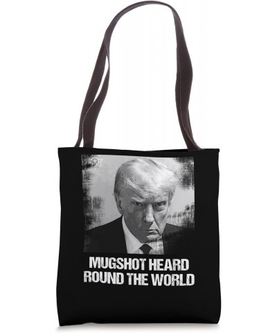 Mugshot Heard Round The World - Donald Trump Mugshot Tote Bag $16.20 Totes