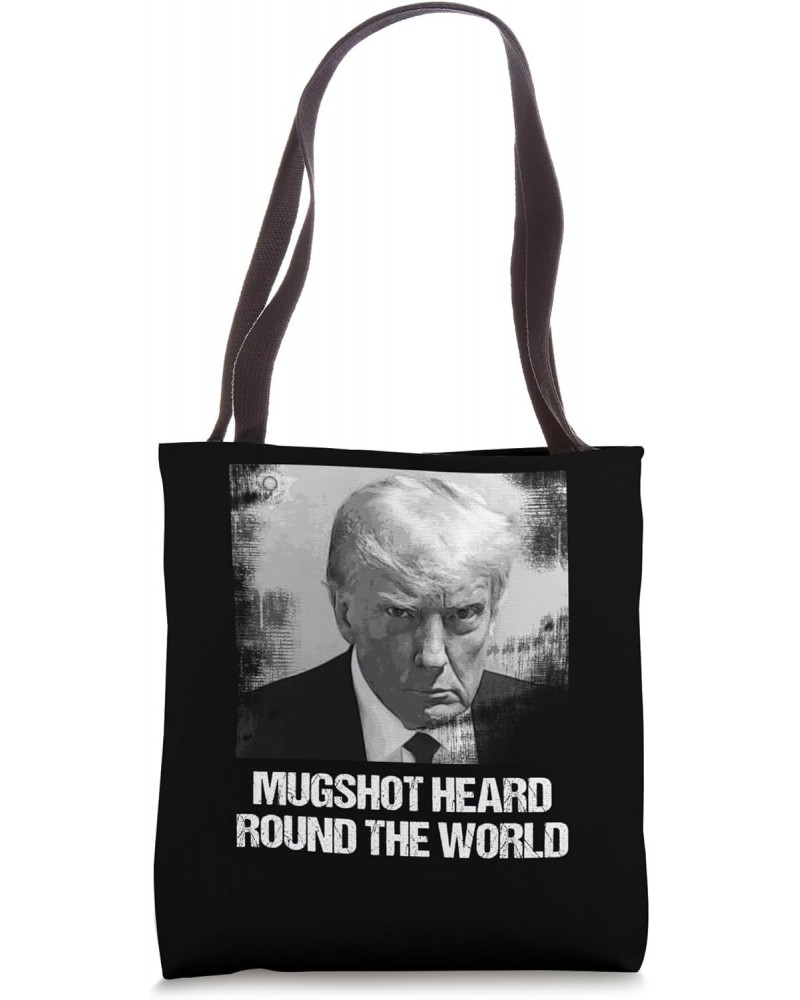 Mugshot Heard Round The World - Donald Trump Mugshot Tote Bag $16.20 Totes