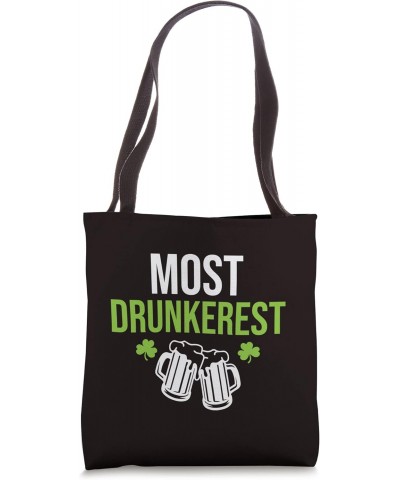 St.Patricks Day Saying Most Drunkerest Tote Bag $13.47 Totes