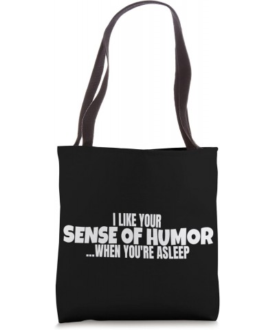 Adult Humor Novelty Sarcasm Witty Funny Sarcastic Gag Saying Tote Bag $10.32 Totes