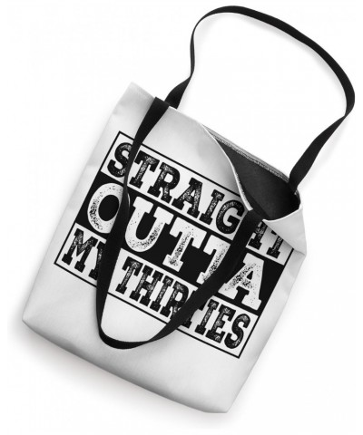 1983 1984 Straight Outta My Thirties 40th Birthday 40 Years Tote Bag $13.39 Totes