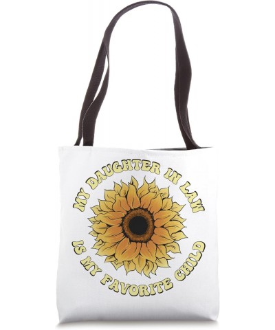 My Daughter In Law Is My Favorite Child Mother in Law Day Tote Bag $11.21 Totes