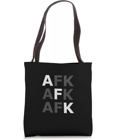 AFK away from keyboard gamer gamer gamer funny saying Tote Bag $11.32 Totes