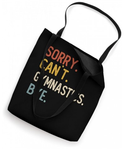 Sorry Can't Gymnastics Bye Shirts Funny Gymnastics Lovers Tote Bag $13.67 Totes