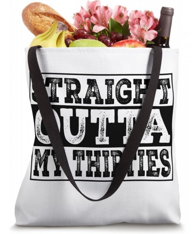 1983 1984 Straight Outta My Thirties 40th Birthday 40 Years Tote Bag $13.39 Totes