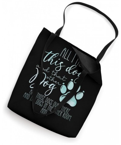 I Need This Dog Funny Dog Mom And Dog Dad Veterinarian Tote Bag $12.50 Totes