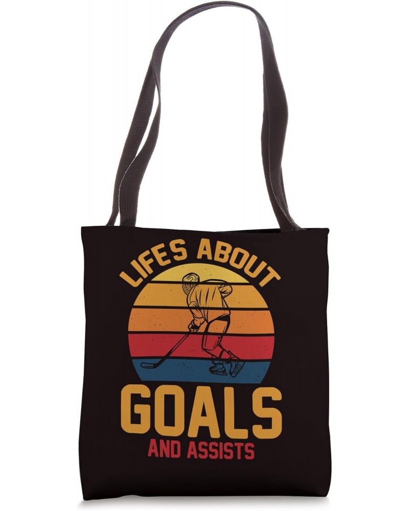 Hockey - Life's About Goals And Assists Tote Bag $14.45 Totes