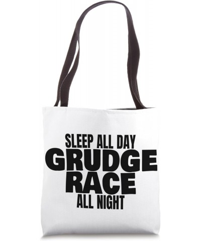 Drag Strip Grudge Racing 1320 Merch Grudge Race All Night Tote Bag $12.72 Totes