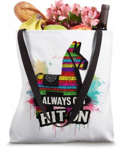 I Always Get Hit On Funny Mexican Pinata Horse Cinco De Mayo Tote Bag $11.28 Totes