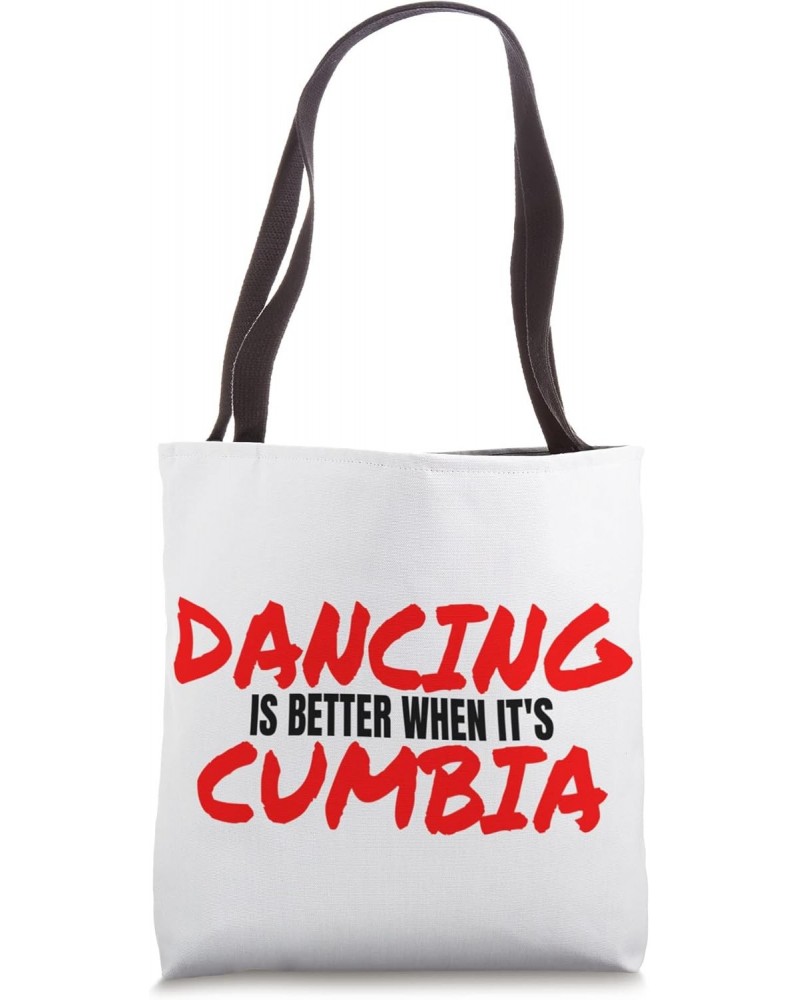 Cumbia Dancing Salsa Bachata Merengue When It's Cumbia Dance Tote Bag $12.96 Totes