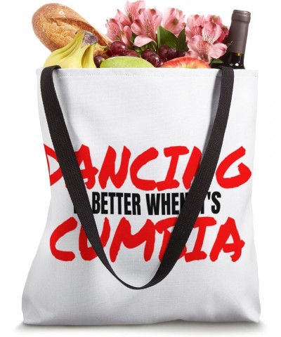 Cumbia Dancing Salsa Bachata Merengue When It's Cumbia Dance Tote Bag $12.96 Totes