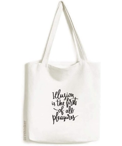 Illusion Is the First of All Pleasures Quote Tote Canvas Bag Shopping Satchel Casual Handbag $17.97 Totes