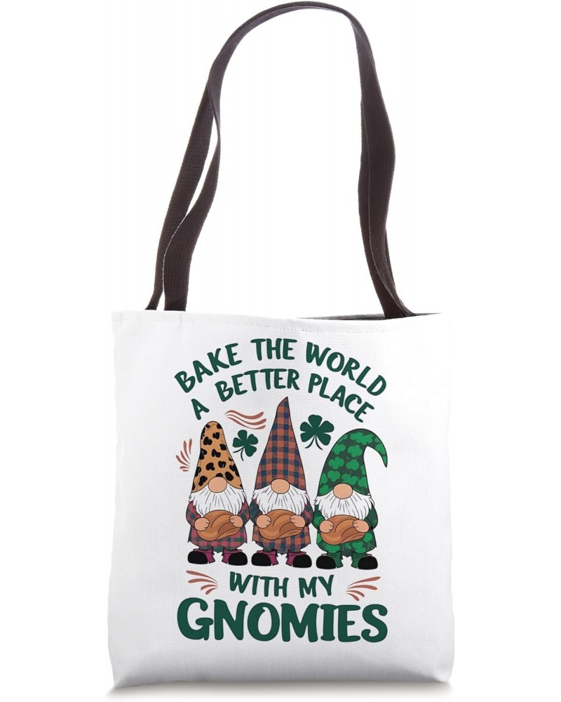 St Patricks Bake The World A Better Place With My Gnomies Tote Bag $12.47 Totes