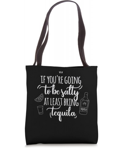 If You're Going to Be Salty Bring Tequila Cinco de Mayo Tote Bag $9.86 Totes