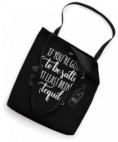 If You're Going to Be Salty Bring Tequila Cinco de Mayo Tote Bag $9.86 Totes