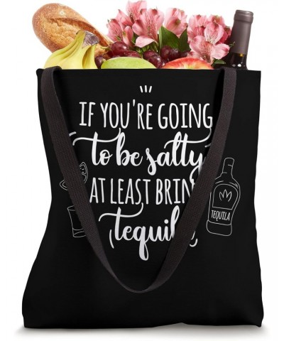 If You're Going to Be Salty Bring Tequila Cinco de Mayo Tote Bag $9.86 Totes