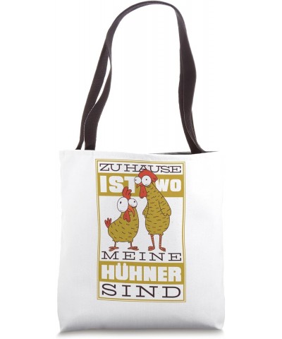 Zu Hause ist wo meine Hühner sind (Zu Hause ist wo meine Hühner sind sind ) Tote Bag $11.31 Totes