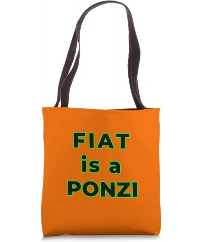 FIAT is a PONZI Tote Bag $15.91 Totes