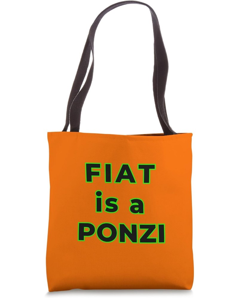 FIAT is a PONZI Tote Bag $15.91 Totes