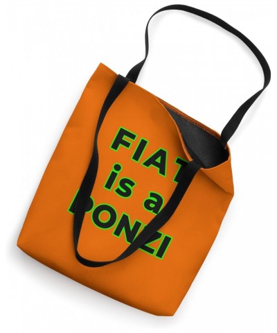 FIAT is a PONZI Tote Bag $15.91 Totes