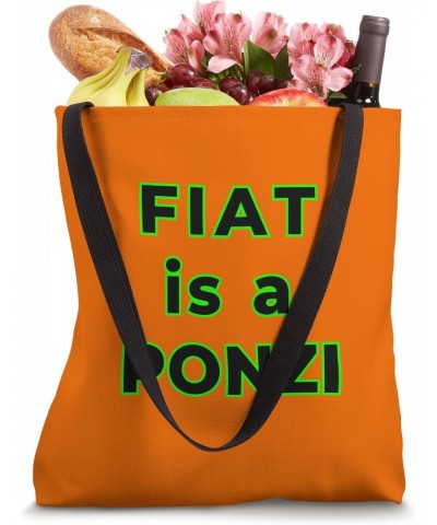 FIAT is a PONZI Tote Bag $15.91 Totes