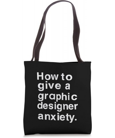 How To Give A Graphic Designer Anxiety Graphic Designer Gift Tote Bag $13.25 Totes