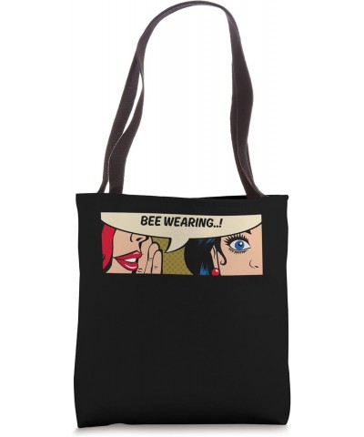 Bee Wearing - Women Whispering - Bees - Comic Tote Bag $14.16 Totes