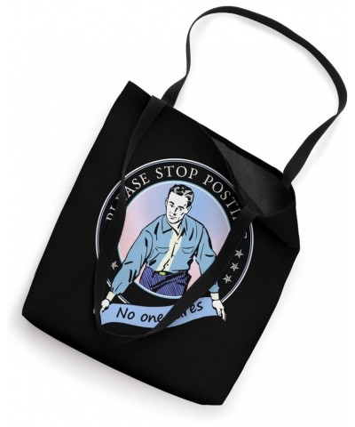 Please Stop Posting, No One Cares | Funny Social Media Tote Bag $12.72 Totes