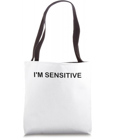 Im Sensitive I Am Sensitive Tote Bag $17.99 Totes