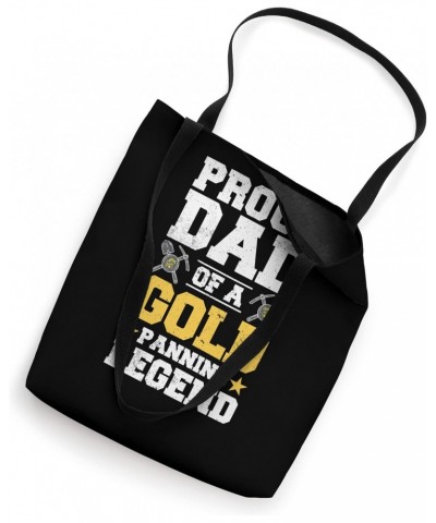 Proud Dad Of A Gold Panning Legend - Gold Panning Tote Bag $13.95 Totes