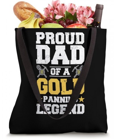 Proud Dad Of A Gold Panning Legend - Gold Panning Tote Bag $13.95 Totes