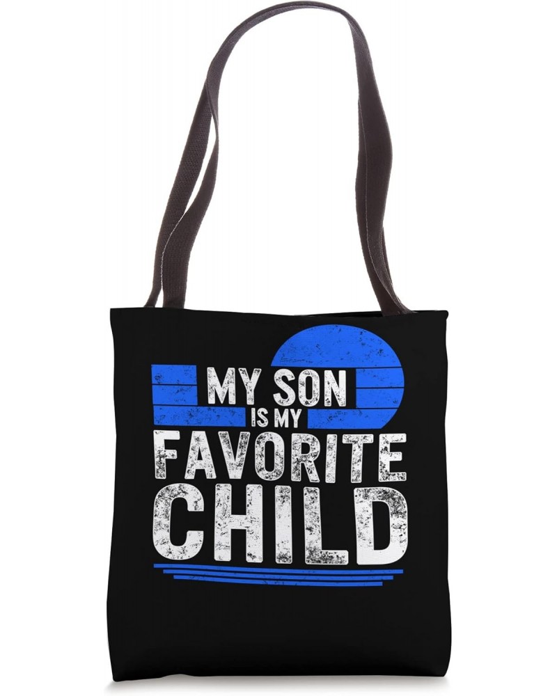 Parent My Son Is My Favorite Child Tee Parenting Gift Ideas Tote Bag $17.01 Totes