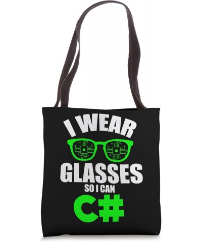 I Wear Glasses So I Can C - Developer Software Programming Tote Bag $11.87 Totes