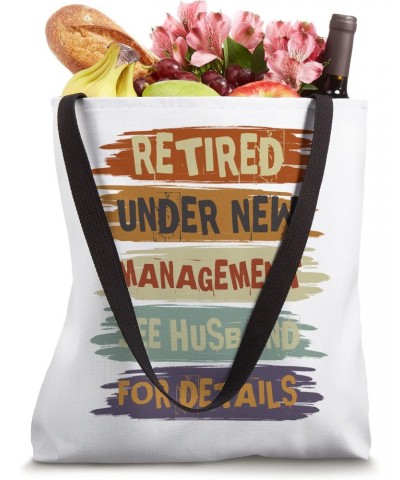 Retired Under New Management See Husband For Details Tote Bag $13.75 Totes