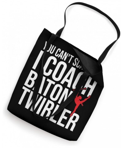 You cant scare me I couch baton twirler Baton Twirling Coach Tote Bag $9.60 Totes