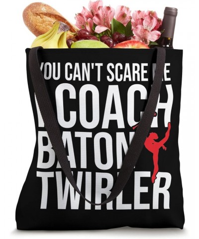 You cant scare me I couch baton twirler Baton Twirling Coach Tote Bag $9.60 Totes