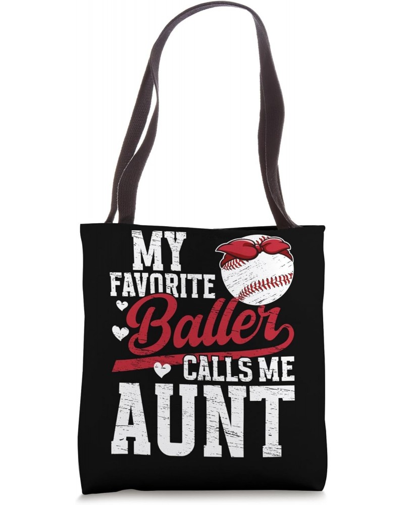 My Favorite Baller Baseball Aunt Of A Baseball Player Aunt Tote Bag $11.88 Totes